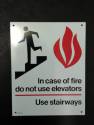In Case Of Fire Use Stairways